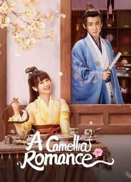 A Camellia Romance (2021) รักวุ่น ๆ กับคุณชายขายชา ตอนที่ 1-24 ซับไทย