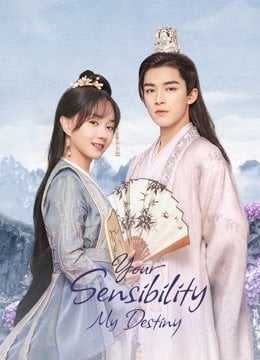 Your Sensibility My Destiny (2021) พรหมลิขิตรักคุณชายเย็นชา ตอนที่ 1-24 ซับไทย